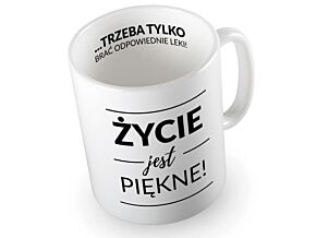 Kubek życie jest piekne...